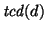 $\displaystyle {\it tcd}(d)$