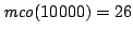 ${\it mco}(10000) = 26$