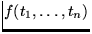 $f(t_1,\ldots,t_n)$
