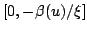 $[0,-\beta(u)/\xi]$