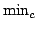 $\min_c$