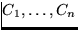$C_1,\ldots,C_n$