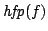 $\displaystyle {\it hfp}(f)$