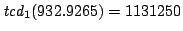 ${\it tcd}_1(932.9265) = 1131250$