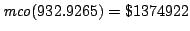 ${\it mco}(932.9265) = \$1374922$