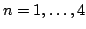 $n=1,\ldots,4$