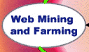 Web Mining and Farming